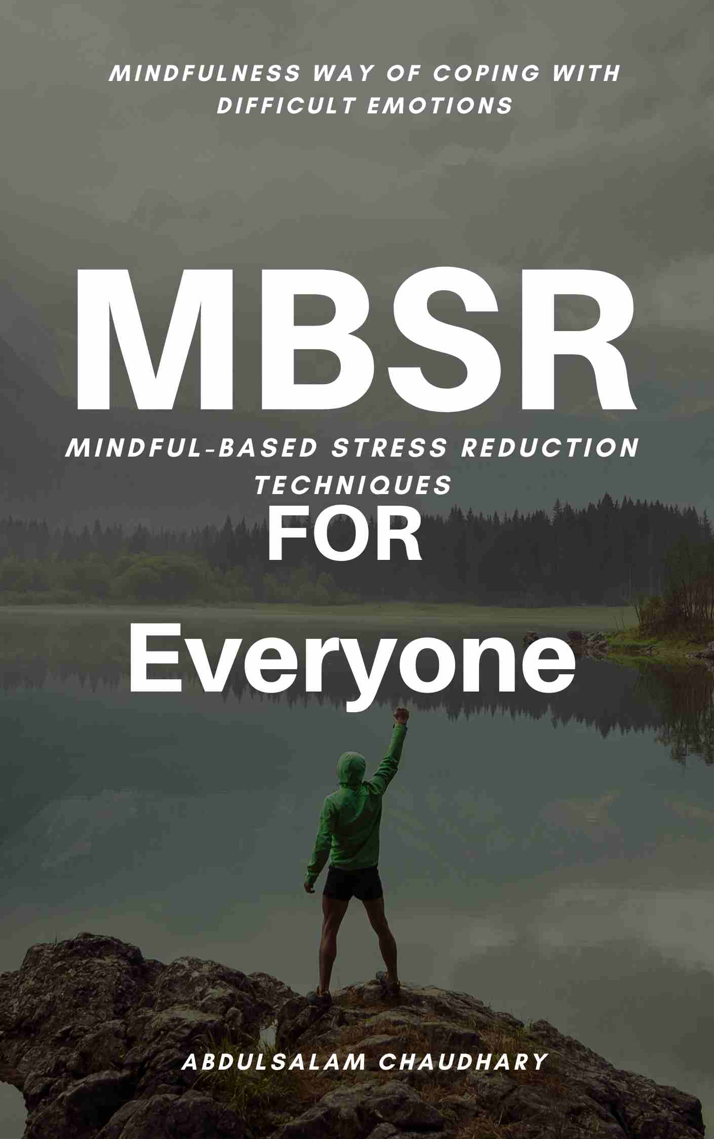 MBSR FOR EVERYONE by AbdulSalam Chaudhary