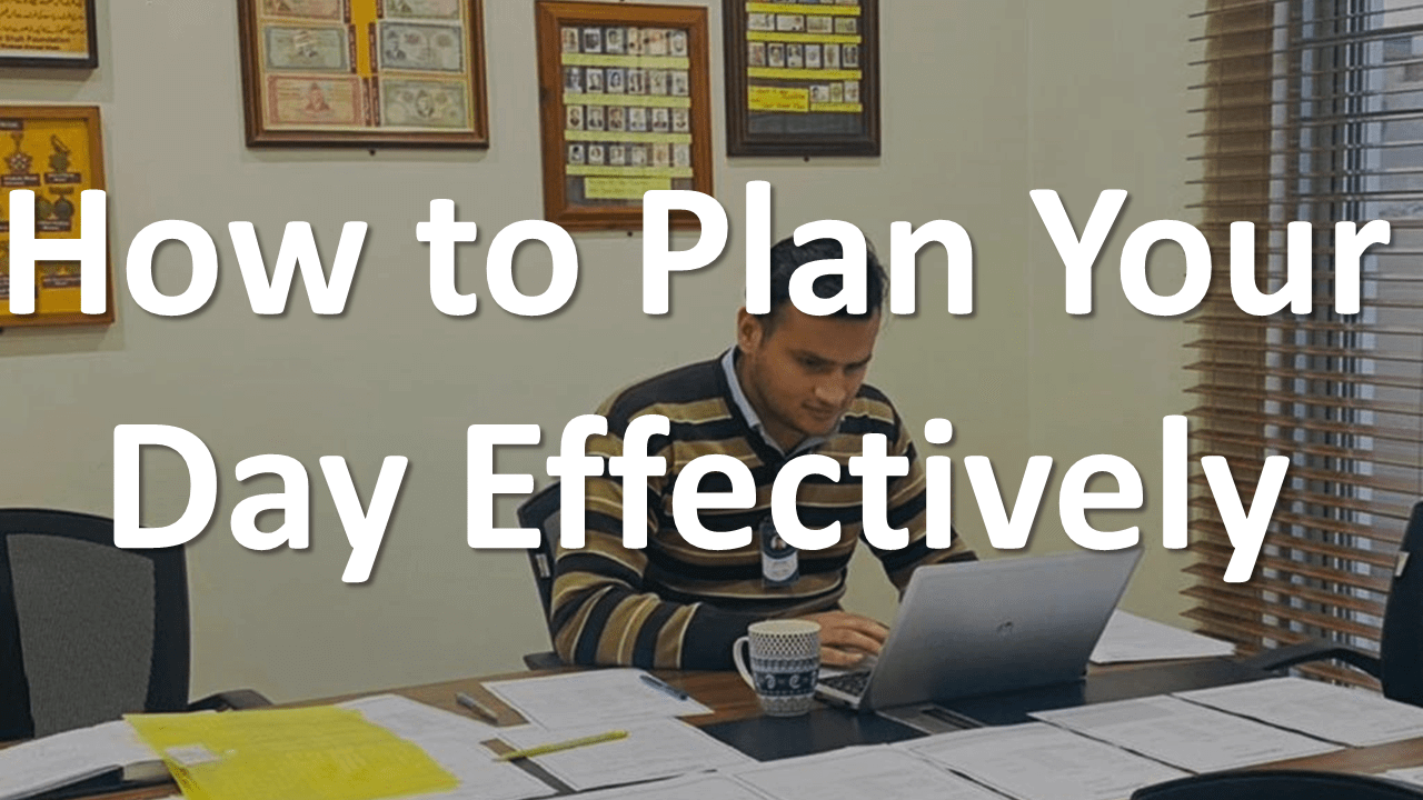 How To Plan Your Day Effectively? | AbdulSalam Chaudhary