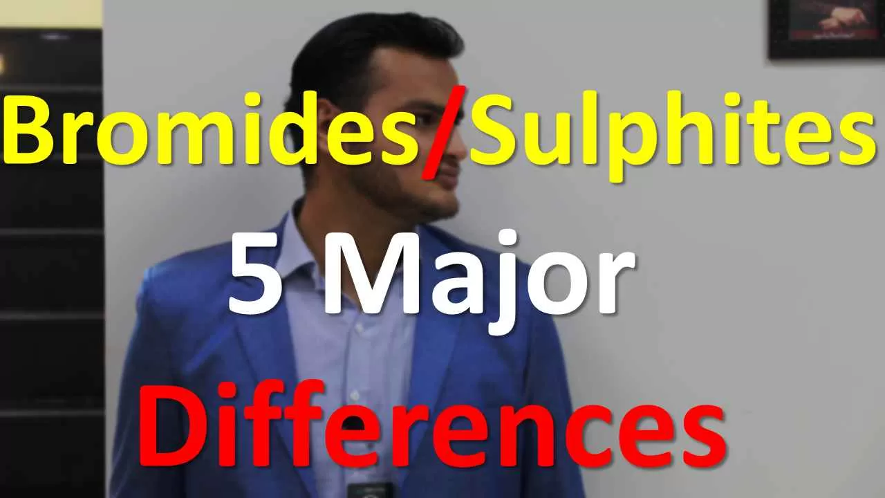 5 Major Differences In Bromides And Sulphites | AbdulSalam Chaudhary ...