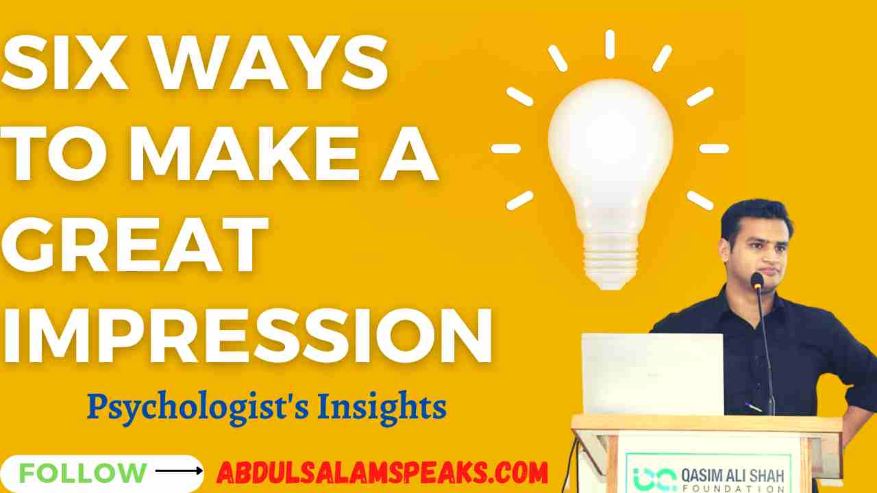 how-to-make-a-great-first-impression-abdulsalam-chaudhary