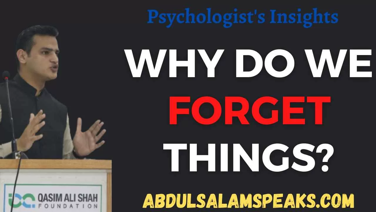 WHY WE FORGET THINGS?