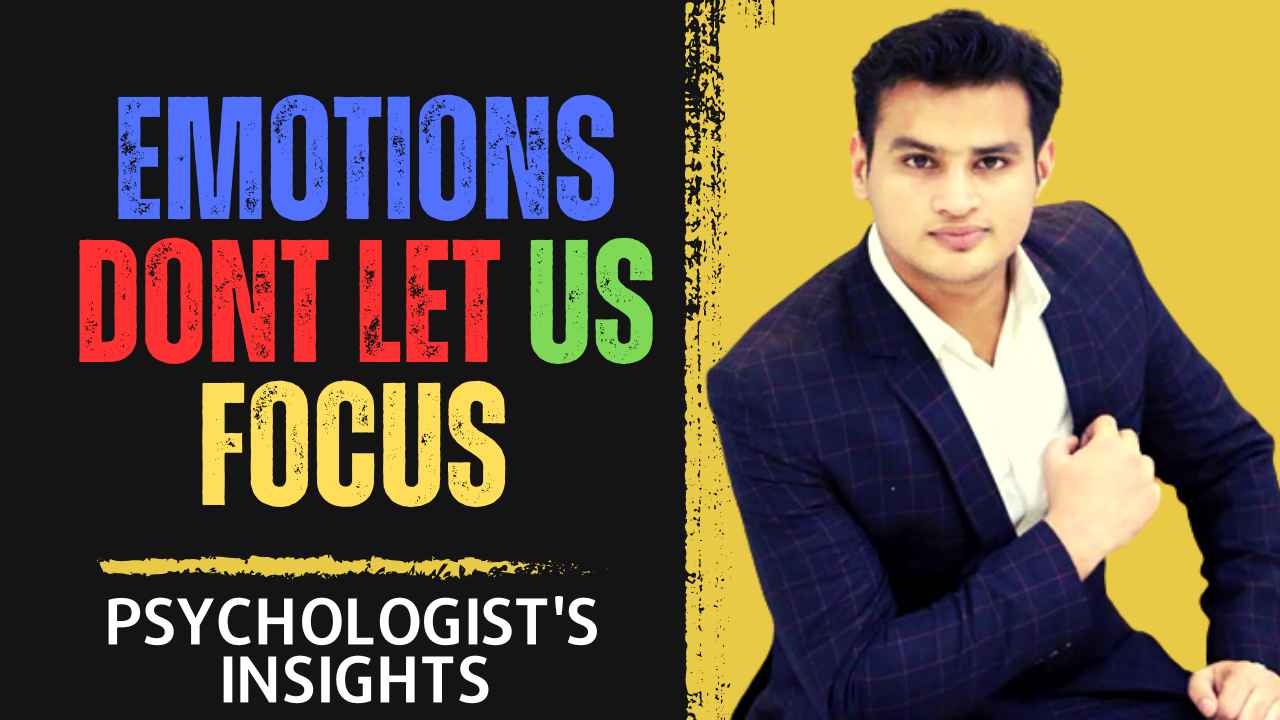 how-do-emotions-help-in-focusing-abdulsalam-chaudhary